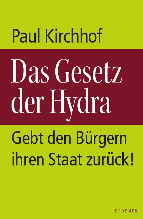 Das Gesetz der Hydra - Paul Kirchhof