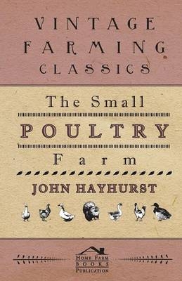The Small Poultry Farm - John Hayhurst