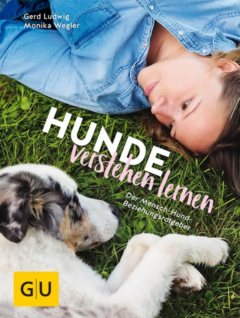 Hunde verstehen lernen -  Gerd Ludwig,  Monika Wegler