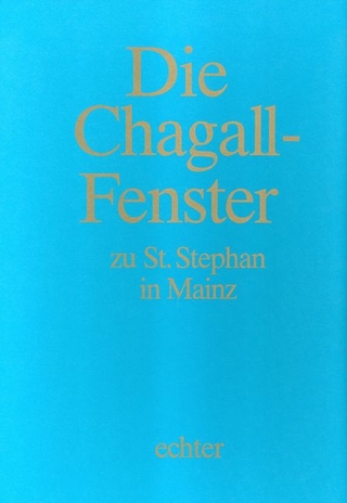 Die Chagall-Fenster zu St. Stephan in Mainz - Marc Chagall; Klaus Mayer