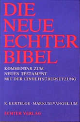 Die Neue Echter-Bibel. Kommentar / Markusevangelium - Karl Kertelge; Joachim Gnilka; Rudolf Schnackenburg