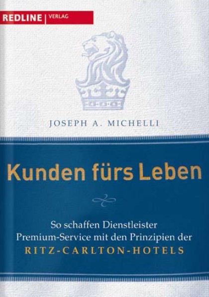 Kunden fürs Leben - Joseph A. Michelli