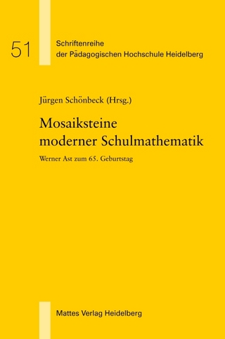 Mosaiksteine moderner Schulmathematik - Jürgen Schönbeck