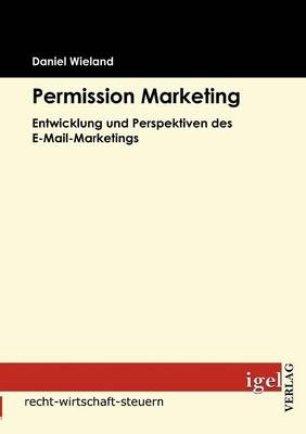 Permission Marketing - Daniel Wieland