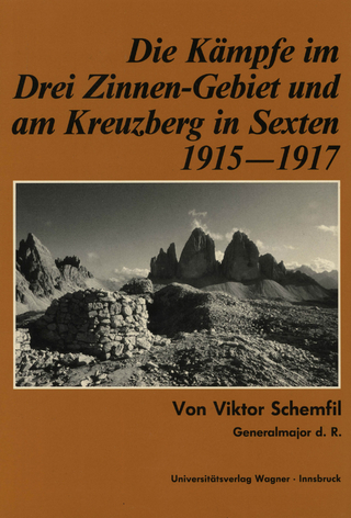 Die Kämpfe im Drei-Zinnen-Gebiet und am Kreuzberg in Sexten 1915-1917 - Viktor Schemfil