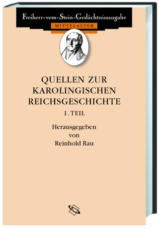 Quellen zur karolingischen Reichsgeschichte I. - Reinhold Rau