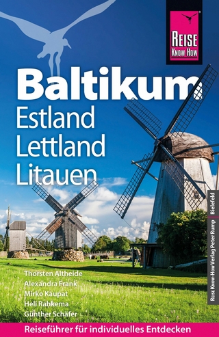Reise Know-How Reiseführer Baltikum: Estland, Lettland, Litauen - Thorsten Altheide; Mirko Kaupat; Alexandra Frank …