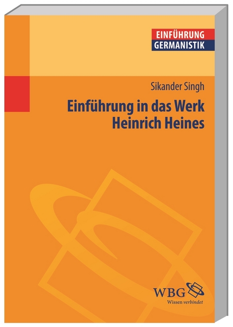 Einführung in das Werk Heinrich Heines - Sikander Singh