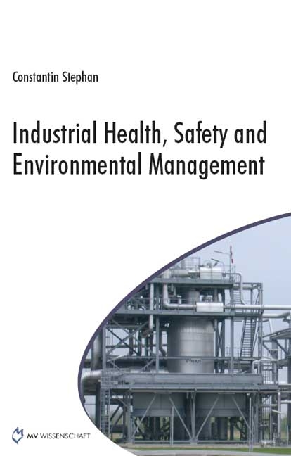 Industrial Health, Safety and Environmental Management - Constantin Stephan