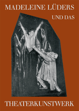 Madeleine Lüders und das Theaterkunstwerk - Detlev Lüders