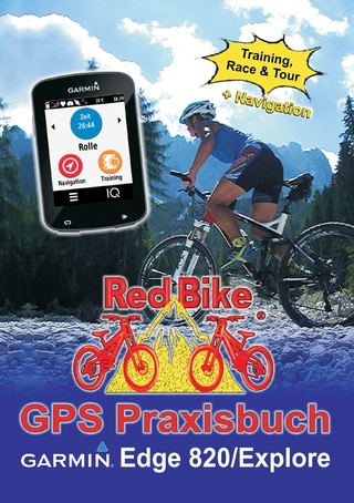 GPS Praxisbuch Garmin Edge 820 / Explore - RedBike; Nußdorf
