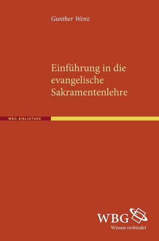 Einführung in die evangelische Sakramentenlehre - Günter Wenz