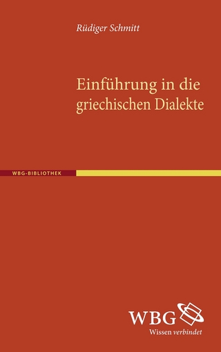 Einführung in die griechischen Dialekte - Rüdiger Schmitt