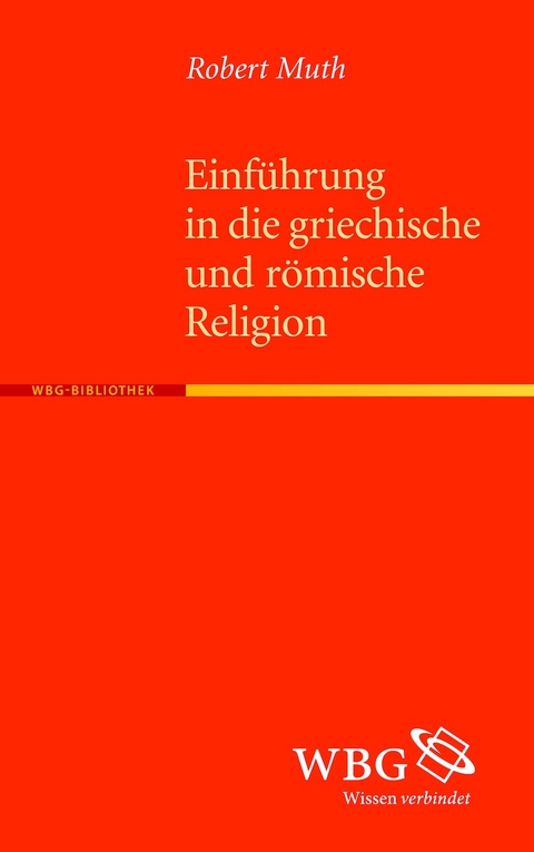 Einführung in die griechische und römische Religion - Robert Muth