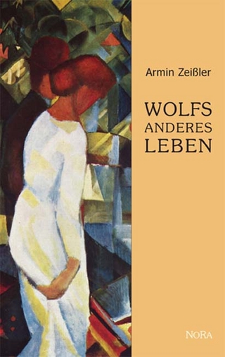 Wolfs anderes Leben - Armin Zeissler