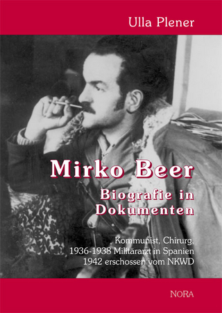 Mirko Beer - Biografie in Dokumenten - Ulla Plener