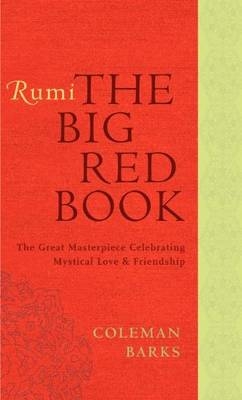Rumi: The Big Red Book - Coleman Barks