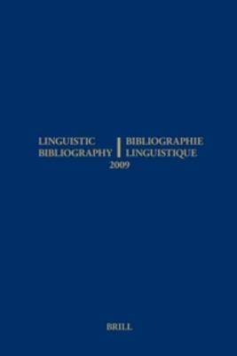 Linguistic Bibliography for the Year 2009 / / Bibliographie Linguistique de l?année 2009 - Sijmen Tol; Hella Olbertz