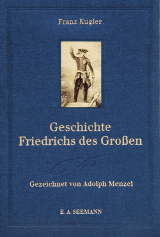 Geschichte Friedrichs des Großen - Franz Kugler