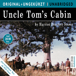 Uncle Tom?s Cabin - Harriet Beecher Stowe; Buck Shirner