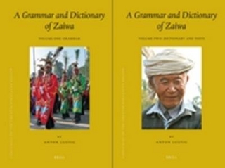 A Grammar and Dictionary of Zaiwa (2 vols.) - Anton Lustig
