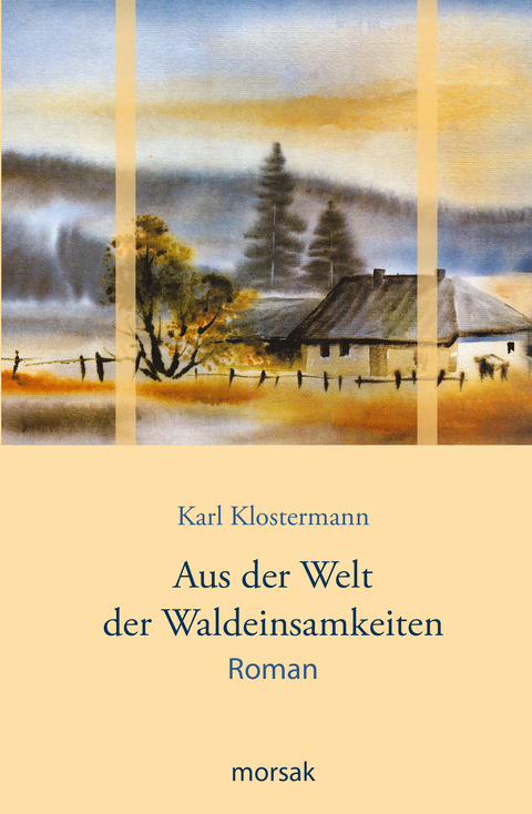 Aus der Welt der Waldeinsamkeiten - Karl Klostermann