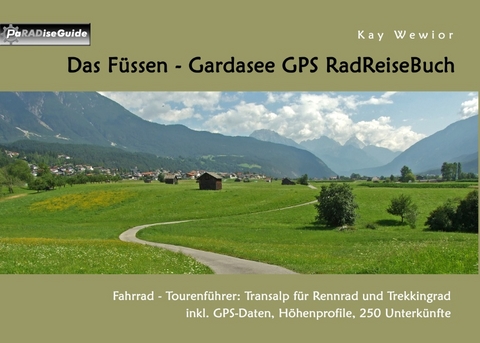 Das Füssen - Gardasee GPS RadReiseBuch - Kay Wewior
