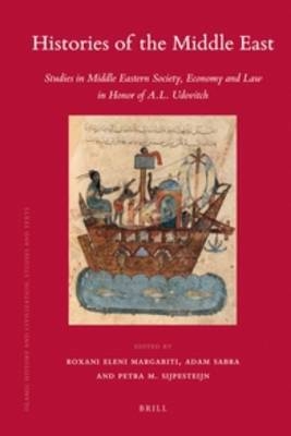 Histories of the Middle East - Margariti Eleni Roxani; Adam Sabra; Petra M. Sijpesteijn