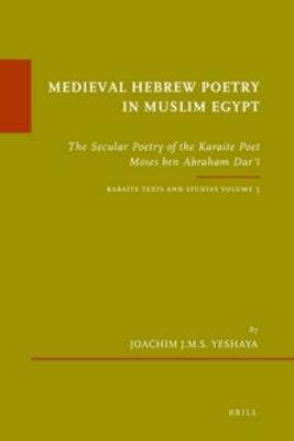 Medieval Hebrew Poetry in Muslim Egypt - Joachim J.M.S. Yeshaya