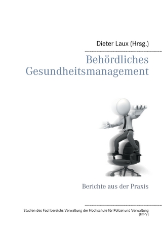 Behördliches Gesundheitsmanagement - Dieter Laux
