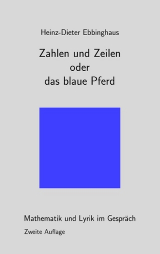 Zahlen und Zeilen oder das blaue Pferd - Heinz-Dieter Ebbinghaus