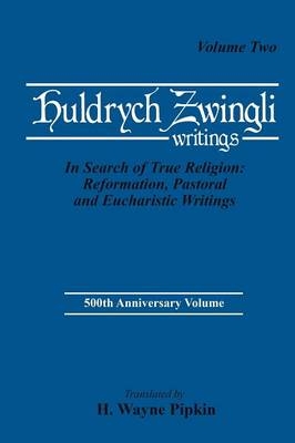 In Search of True Religion - Ulrich Zwingli