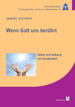 Wenn Gott uns berührt - Sabine Soffner
