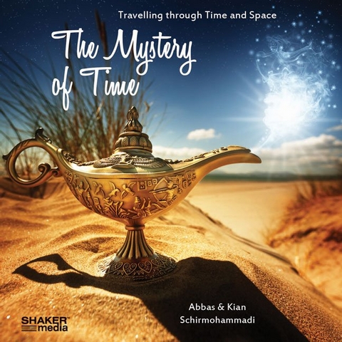 The Mystery of Time - Abbas Schirmohammadi, Kian Schirmohammadi