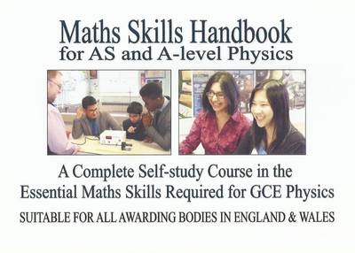 Maths Skills Handbook for AS and A-Level Physics - Nigel Marshall, Charlotte O'Hara, Mike Williamson