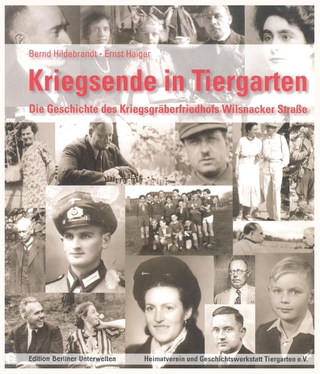 Kriegsende in Tiergarten - Bernd Hildebrandt; Ernst Haiger