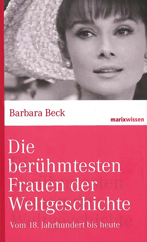 Die berühmtesten Frauen der Weltgeschichte - Barbara Beck