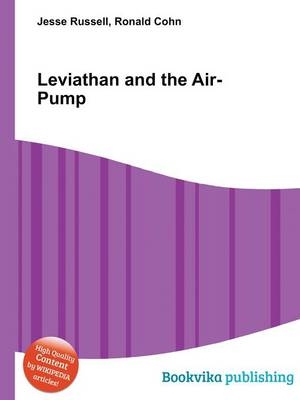 Leviathan and the Air-Pump - Ronald Cohn; Jesse Russell