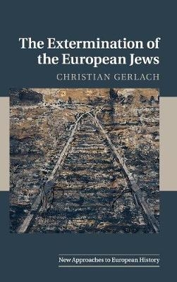 Extermination of the European Jews - Christian Gerlach