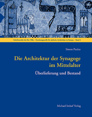 Die Architektur der Synagoge im Mittelalter - Simon Paulus