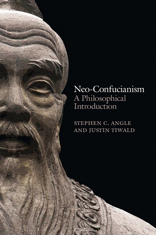 Neo-Confucianism - Stephen C. Angle; Justin Tiwald