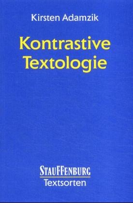 Kontrastive Textologie - Kirsten Adamzik; Kirsten Adamzik