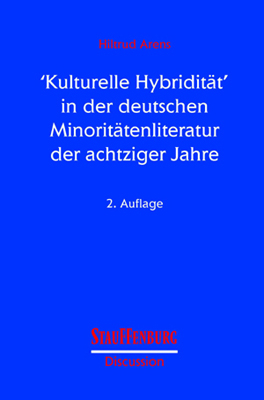 Kulturelle Hybridität in der deutschen Minoritätenliteratur der achtziger Jahre - Hiltrud Arens