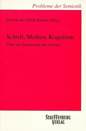 Schrift, Medien, Kognition - Peter Koch; Sybille Krämer