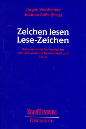 Zeichen lesen - Lesezeichen - Jürgen Wertheimer; Susanne Gösse