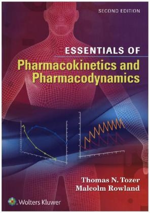 Essentials of Pharmacokinetics and Pharmacodynamics -  Malcolm Rowland,  Thomas N. Tozer