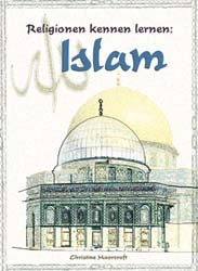 Religionen kennen lernen: Der Islam - Christine Moorcraft