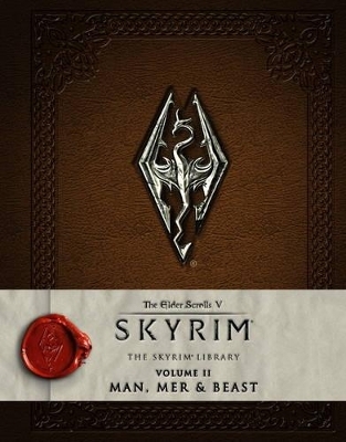 The Elder Scrolls V: Skyrim - The Skyrim Library, Vol. II: Man, Mer, and Beast -  Bethesda Softworks