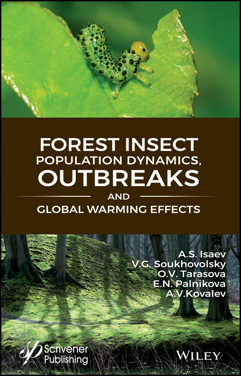 Forest Insect Population Dynamics, Outbreaks, And Global Warming Effects -  A. S. Isaev,  A. V. Kovalev,  E. N. Palnikova,  Vladislav G. Soukhovolsky,  O. V. Tarasova