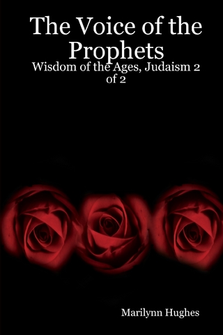 Voice of the Prophets: Wisdom of the Ages, Judaism 2 of 2 - Hughes Marilynn Hughes